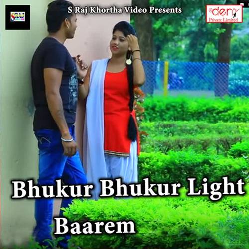 Bhukur Bhukur Light Baarem