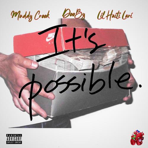 It's Possible (feat. DooBy & Lari) [Explicit]