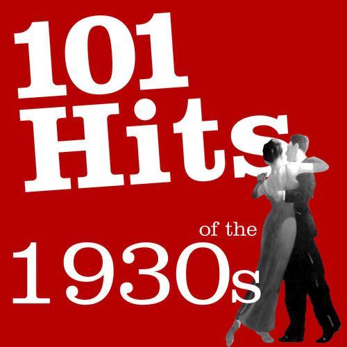 101 Hits of the 1930's