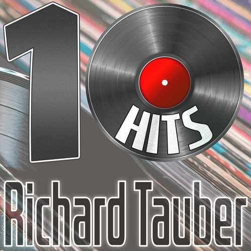 10 Hits of Richard Tauber