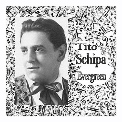 Tito Schipa Evergreen