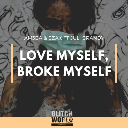 Love Myself, Broke Myself