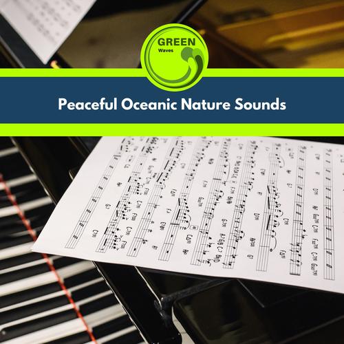 Peaceful Oceanic Nature Sounds