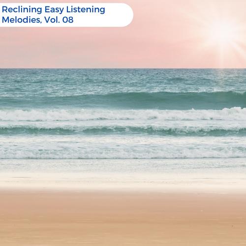 Reclining Easy Listening Melodies, Vol. 08