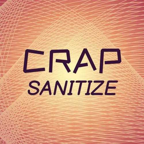 Crap Sanitize