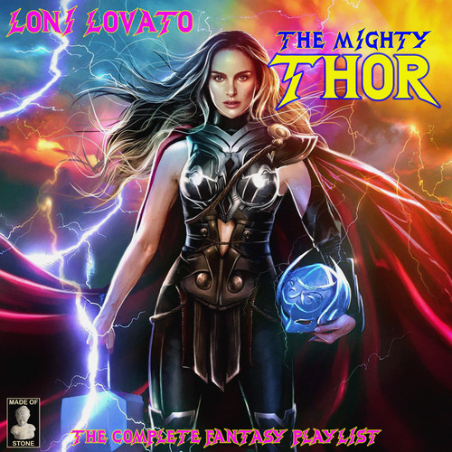 The Mighty Thor: The Complete Fantasy Playlist - Loni Lovato