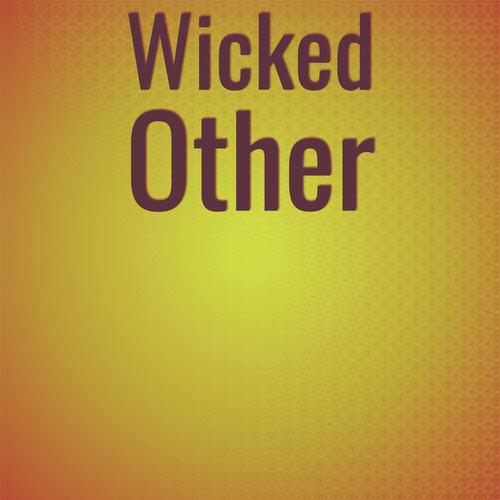 Wicked Other