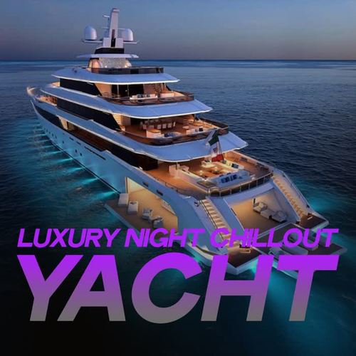 Luxury Night Chillout Yacht