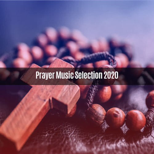 Prayer Music Selection 2020