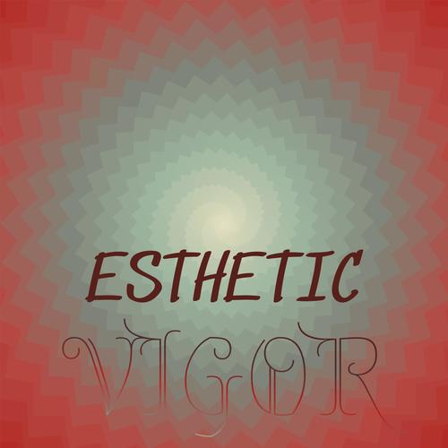 Esthetic Vigor