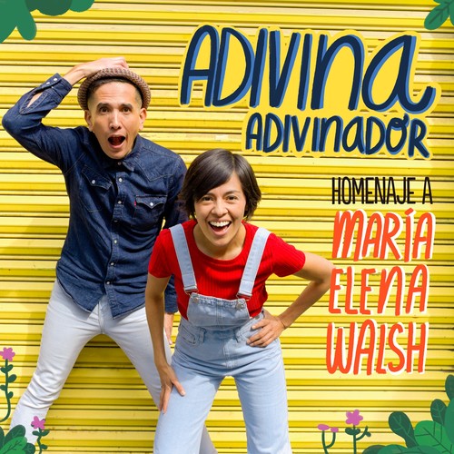 Adivina Adivinador Homenaje a Maria Elena Walsh