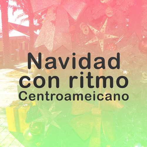 Navidad con Ritmo Centroamericano