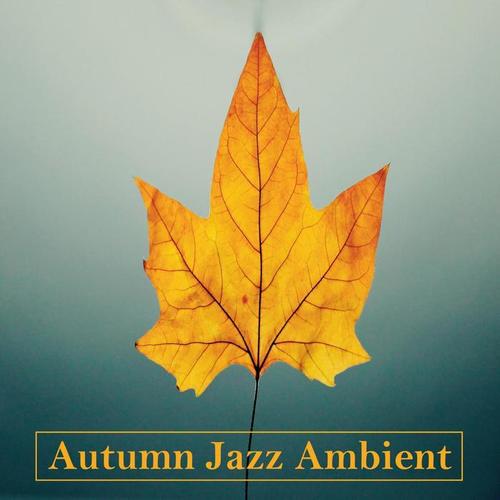 Relaxing Instrumental Background Jazz Music for Autumn