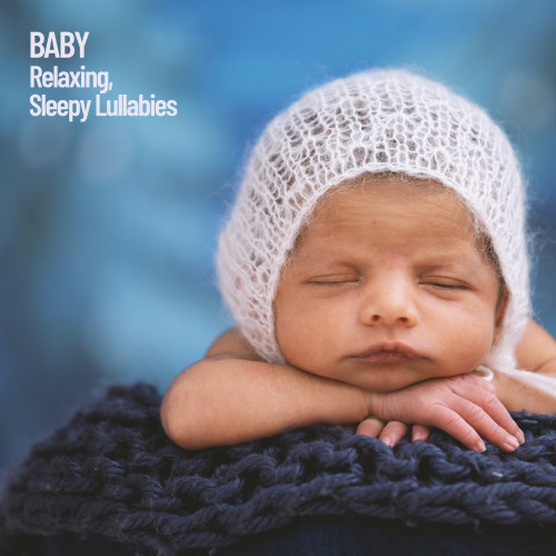 Baby: Relaxing, Sleepy Lullabies