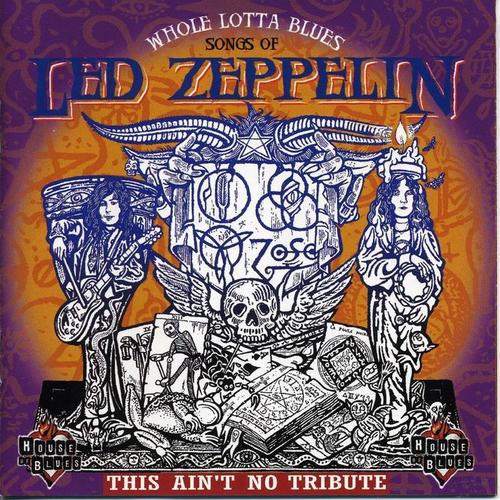 Whole Lotta Blues:  Songs Of Led Zeppelin