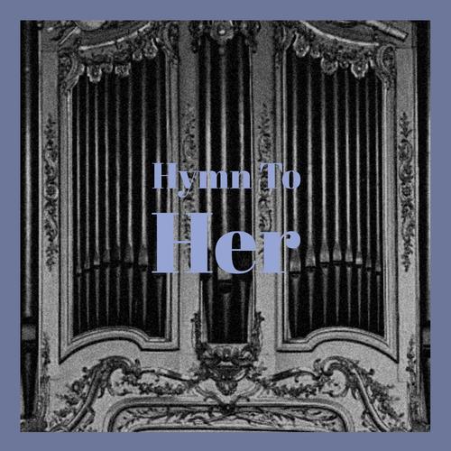 Hymn To Her