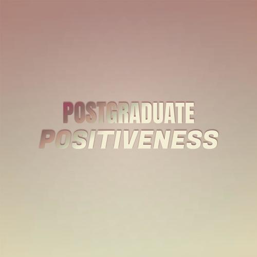 Postgraduate Positiveness