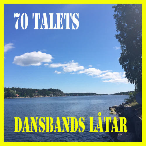 70 talets dansbands låtar