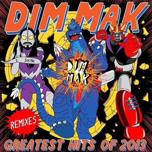 Dim Mak Greatest Hits 2013: Remixes