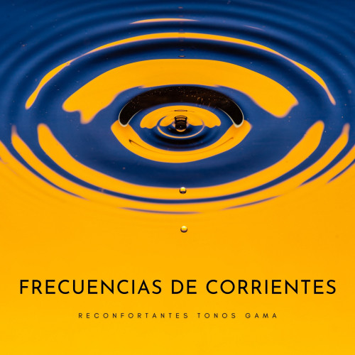 Frecuencias De Corrientes: Reconfortantes Tonos Gama