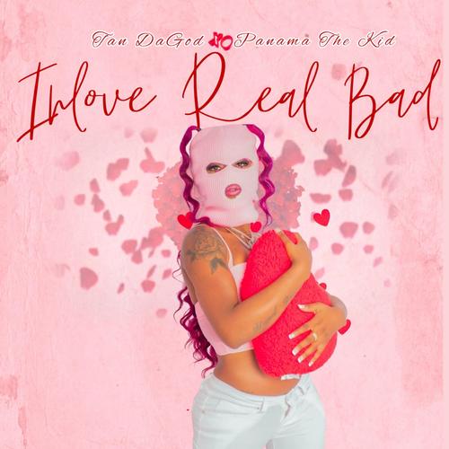 Inlove Real Bad (Explicit)