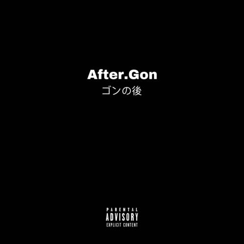 After.Gon (Explicit)