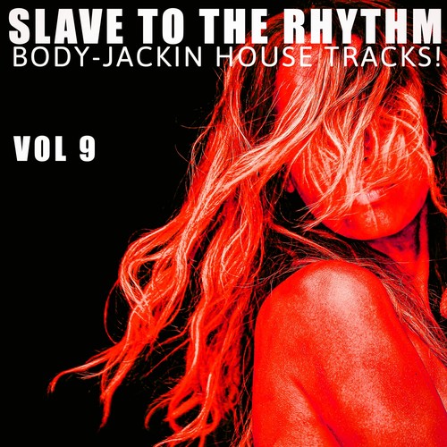 Slave to the Rhythm, Vol. 9