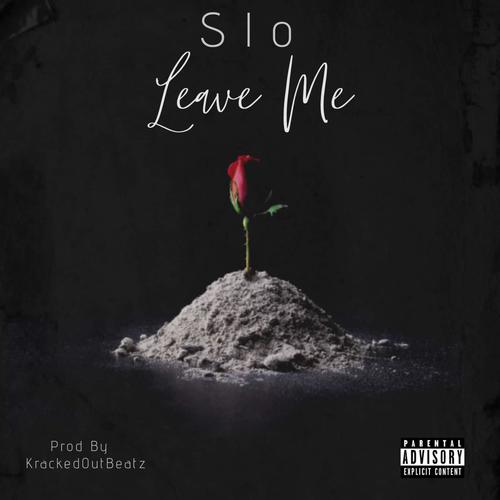 Leave Me (Explicit)