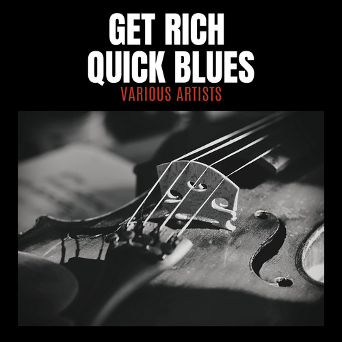 Get Rich Quick Blues