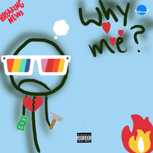 WHY ME (Explicit)