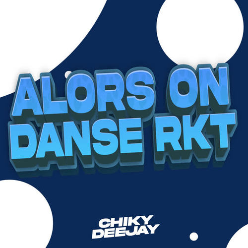 Alors On Danse RKT (Remix)