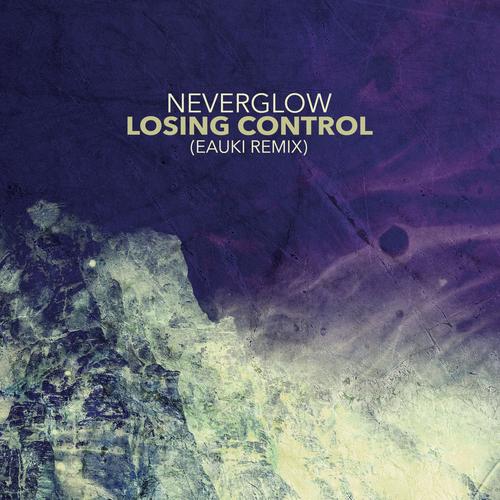 Losing Control (Eauki Remix)