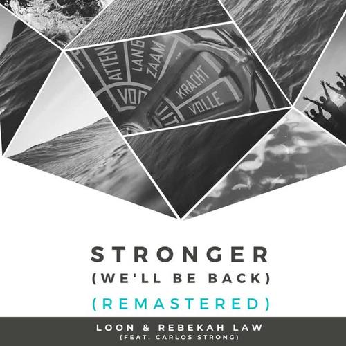 Stronger (We'll Be Back) [Remastered] [feat. Carlos Strong]