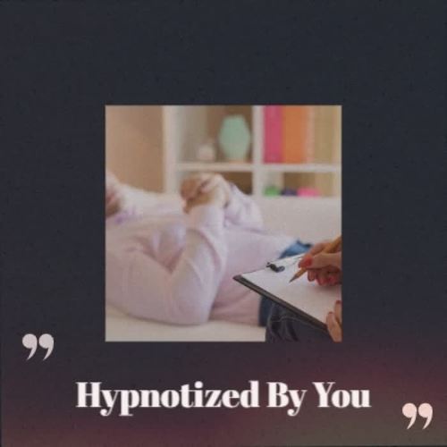 Hypnotized By You