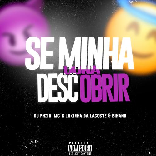 Se Minha Dona Descobrir (feat. Mc Lukinha Da Lacoste & Mc Bihano) [Explicit]