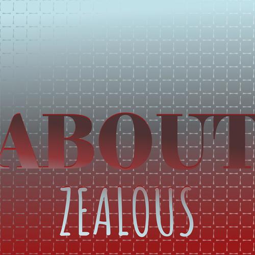 About Zealous