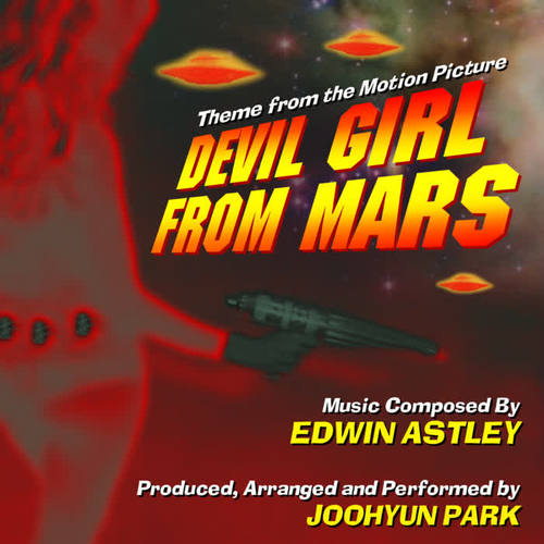 Devil Girl From Mars - Theme from the 1954 Motion Picture (Edwin Astley)