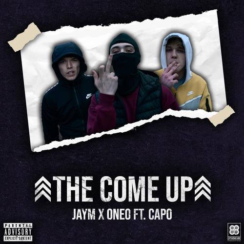 The Come Up (feat. OneO & Capo) [Explicit]