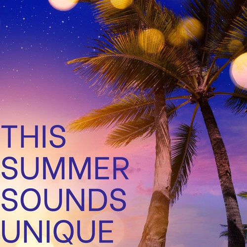 This Summer Sounds Unique