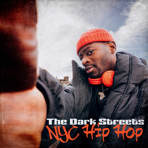 The Dark Streets: NYC Hip Hop (Urban & Modern Beats) , Nu Collection, Drill Apartments