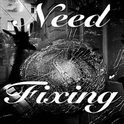 Need Fixing