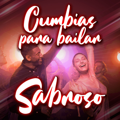 Cumbias Para Bailar Sabroso