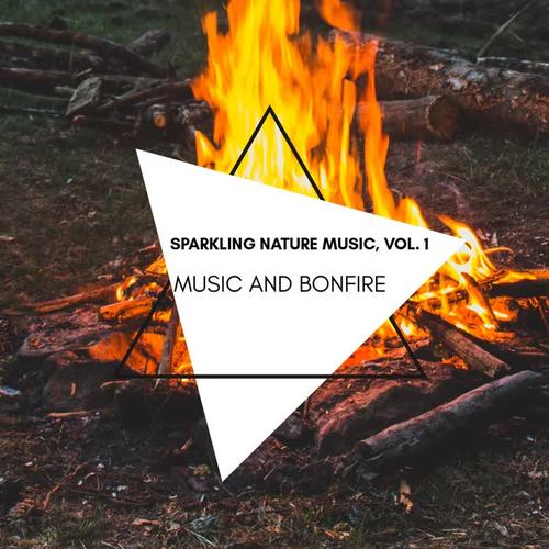 Music and Bonfire - Sparkling Nature Music, Vol. 1