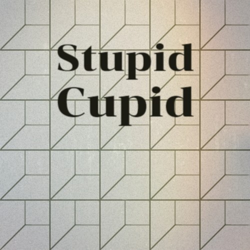 Stupid Cupid