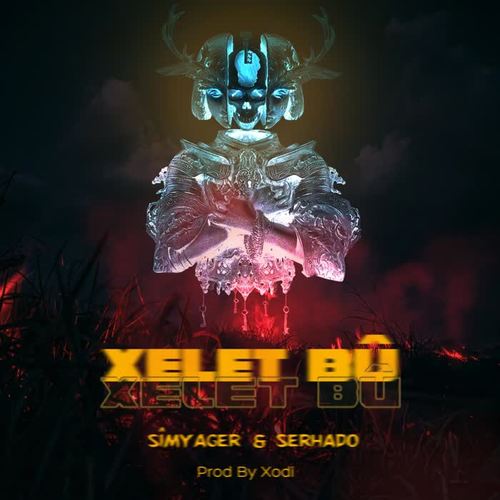 Xelet Bû (feat. Serhado)