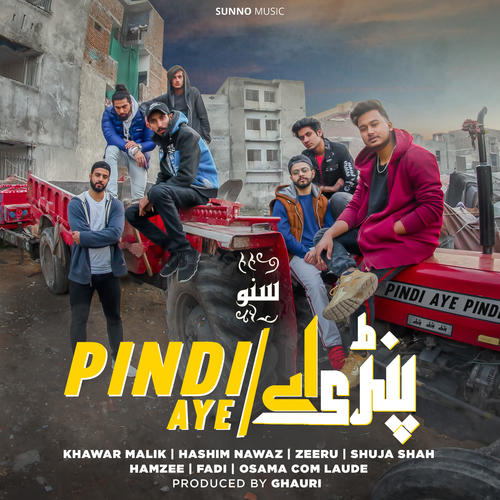 Pindi Aye (feat. Ghauri, Hashim Nawaz, Khawar Malik, OCL, Hamzee, Fadi, Zeeru & Shuja Shah)