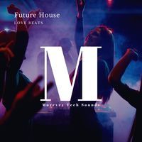 Future House Love Beats