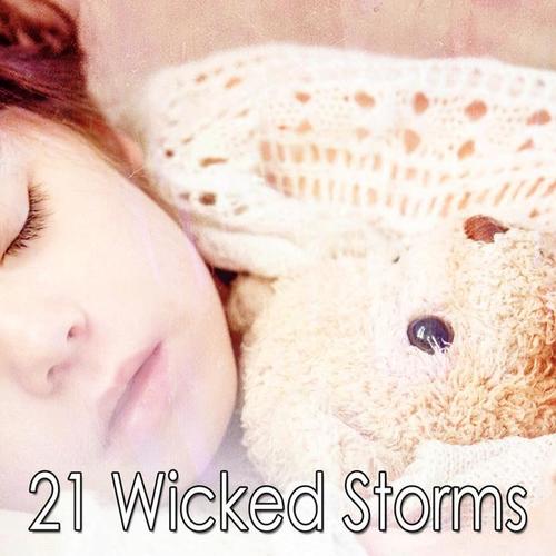 21 Wicked Storms