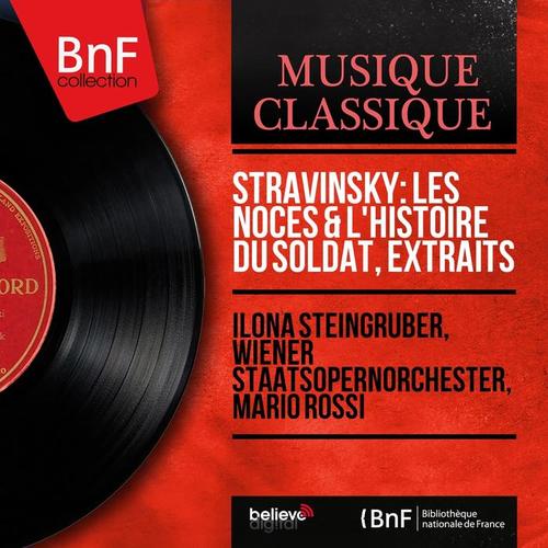 Stravinsky: Les Noces & L'histoire du soldat, extraits (Mono Version)