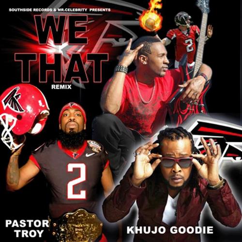 We That (Remix) [feat. Pastor Troy & Khujo Goodie]